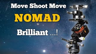 Move Shoot Move Nomad - Amazing Milky Way Star Tracker - Southern Hemisphere Polar Aligning