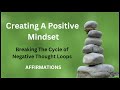 Creating A Positive Mindset Affirmations