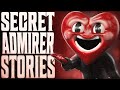 7 True Scary SECRET ADMIRER Stories