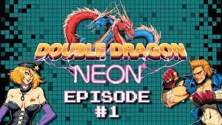 Let's Play Double Dragon Neon: Part 1 - Welcome to Crack Ho City