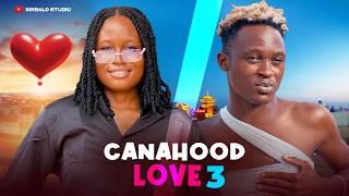 CANAHOOD LOVE (Part 3)SIRBALO/CANA PRESIDO/DBABY/COMFEDENCE