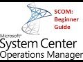 SCOM: Beginner Guide P1 - Agent Installation Step by Step