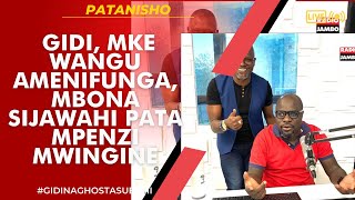 PATANISHO : GIDI, MKE WANGU AMENIFUNGA, MBONA SIJAWAHI PATA MPENZI MWINGINE TANGU AENDE