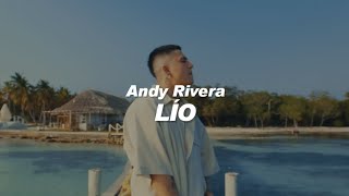 Andy Rivera - Lío ❤️|| LETRA
