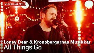 Loney Dear & Kronobergarnas Musikkår - All Things Go / Musikhjälpen 2023