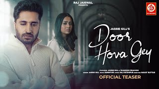 Door Hova Gey | Official Teaser | Jassie Gill | Tejasswi Prakash | Navjit Buttar | New Song 2023