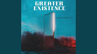 Greater Existence