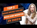 How to Make money Online in 2024 Top 2 websites #moneytrends #makemoney #richlifestyle