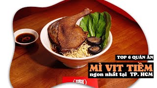 Top 6 quán MÌ VỊT TIỀM ngon nhất Thành phố Hồ Chí Minh | toplist.vn