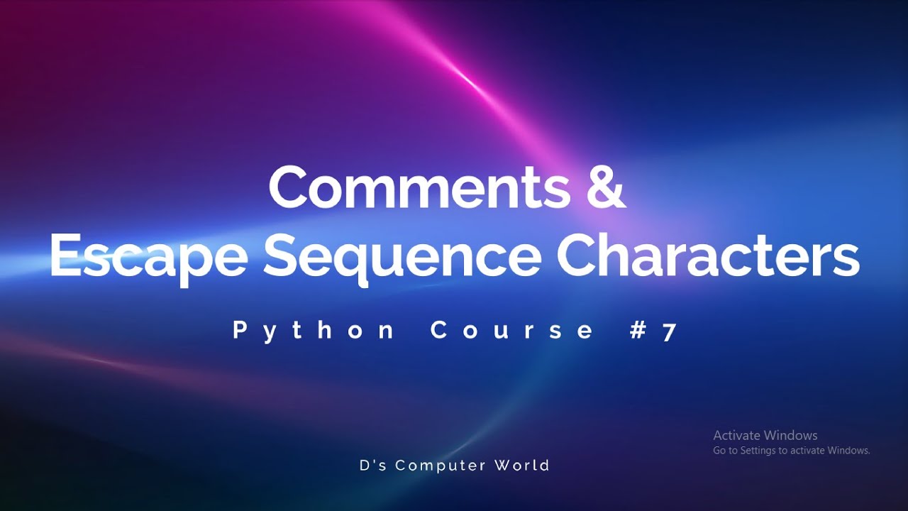 Python Course #7 | Comments & Escape Sequence Characters #python #viral ...