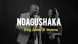 Ndagushaka by king James ft Mutima video (Official Lyrics 🎵)