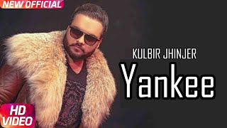 Yankee - Kulbir Jhinjer (Official Audio) | Latest Punjabi Songs 2020 | New Punjabi Songs 2020
