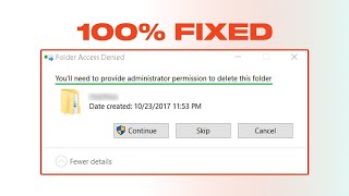 How To Fix - You'll Need To Provide Administrator Permission To Delete The Folder