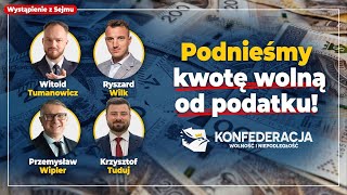 Kwota wolna od podatku - projekt Konfederacji w Sejmie! Wipler \u0026 Tumanowicz \u0026 Wilk \u0026 Tuduj