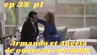 Les moments forts de les liaisons du péché épisode 38 partie 1/Armando et Angela de nouveau ensemble