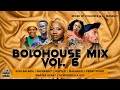 Bolo House Mix Vol.6 - Mixed By Chanisto & DJ MaNelly (Official Mix)