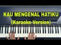 Lagu rohani Kau mengenal hatiku Karaoke Piano