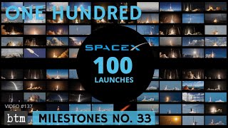 One Hundred: SpaceX’s 100th Successful Launch Montage: M138