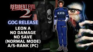 [Resident Evil 2] GOG Version, Leon A - No Damage, No Save, Normal Mode (PC)