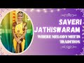 SAVERI JATHISWARAM -Where Melody meets Tradition -BY SRISHA.S