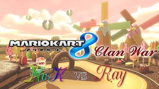 【MK8交流戦】 NvK vs Ray 【MK8 Clan War】