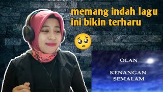 OLAN - KENANGAN SEMALAM | 🇮🇩 REACTION