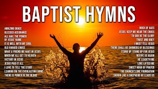 Baptist Hymns: A Collection of Timeless Classic Hymns