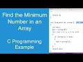 Find the Minimum Number in an Array | C Programming Example