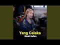 Yang Celaka