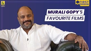 Murali Gopy's Favourite Films | First Person