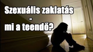 Szexuális zaklatás - mi a teendő?