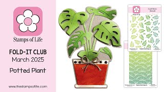 The Stamps of Life Fold-it Club March 2025: Potted Plants Fold-it Dies \u0026 Stencils