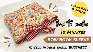 SO EASY! How to Make A Bow Book Sleeve At Home | Easy Sewing Projects for Beginners | DIY Gift Idea