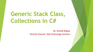 Generic Stack Class | Collections in C# DOT NET Part-10 | By : Mukesh Rajput