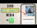 How to Send HD Photos and Videos in WhatsApp (High Quality)