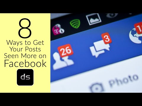 8 Ways to Get Your Posts Seen More on Facebook 8 Ways to Get Your Posts Seen More on Facebook