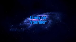 Foreigner - "Starrider" HQ/With Onscreen Lyrics!