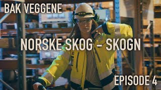 Bak veggene - Norske Skog Skogn (ep4)