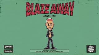 Konshens - 'Blaze Away' | Cali Roots Riddim 2021 (Produced by Collie Buddz)
