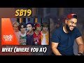 SB19 - “WYAT (Where You At)” | LIVE on Wish 107.5 Bus | REACTION