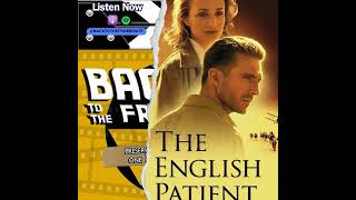 The English Patient (1996) / Epic Romances #4 / Eli's Last Show