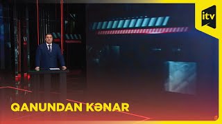 Qanundan kənar | 31.03.2024