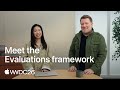 WWDC26: Meet the Evaluations framework | Apple