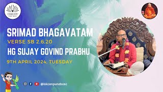 SB 2.6.20 | HG Sujay Govind Prabhu