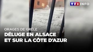 Orages de grêle : déluge en Alsace et sur la Côte d'Azur