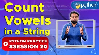 Count Vowels in a String Python | Python Practice 20 | Newtum Solutions