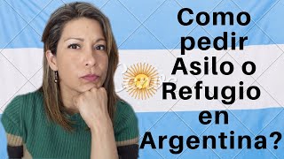 COMO PEDIR ASILO O REFUGIO EN ARGENTINA?