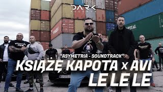 Książę Kapota x Avi - LeLeLe (Asymetria Soundtrack) prod. Łukasz Pękacki