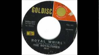 The Royaltones - Royal Whirl
