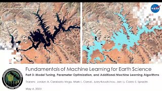 NASA ARSET Part 3-Model Tuning, Parameter Optimization, & Additional ML Algorithms | Fundamentals ML